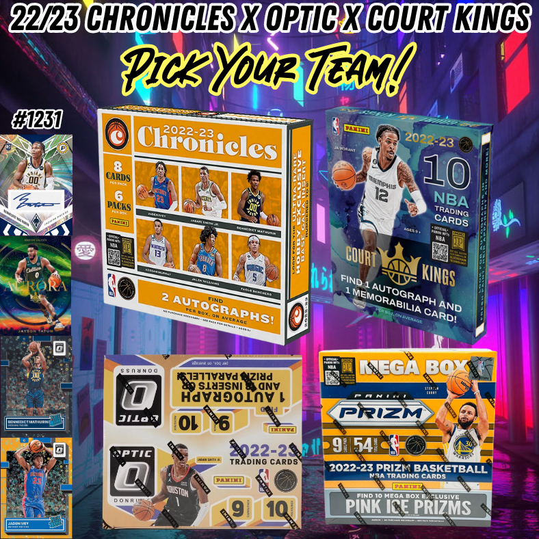 Break 1231 - NBA 22/23 Chronicles x Optic x Court Kings - Pick Your Team!