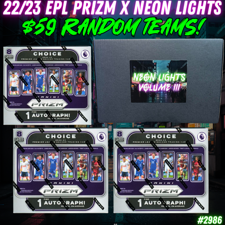 Break 2986 - 22/23 EPL Prizm x Neon Lights 4 Box - $59 Random Teams!