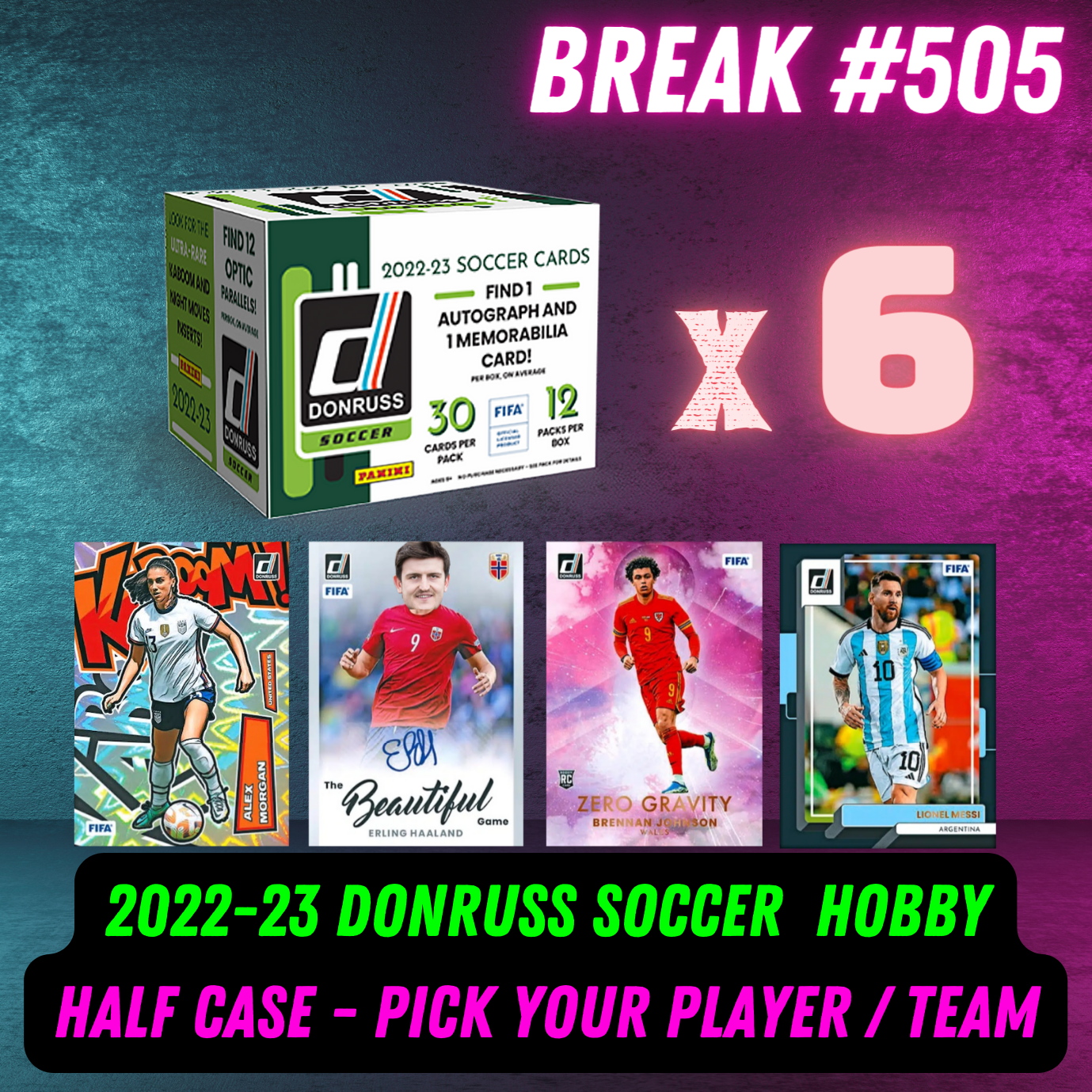 Break 505 - 22/23 Donruss Soccer Hobby Half Case - Pick Your Team/Player!