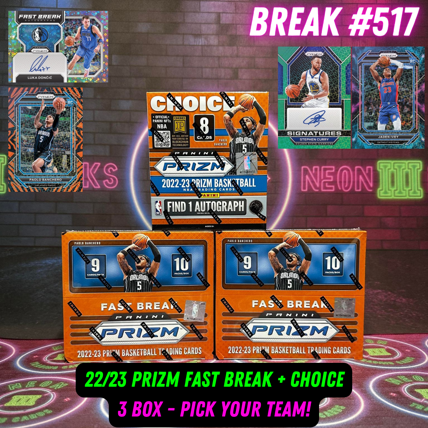 Break 517 - NBA 22/23 Prizm Fast Break + Choice - 3 Box Pick Your Team!