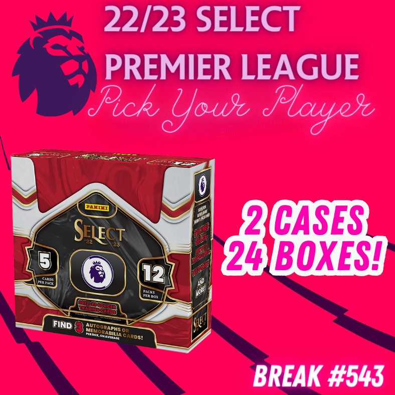 Break 543 - 22/23 Select EPL Hobby - 2 CASE - 24 Boxes - Pick Your Player / Team