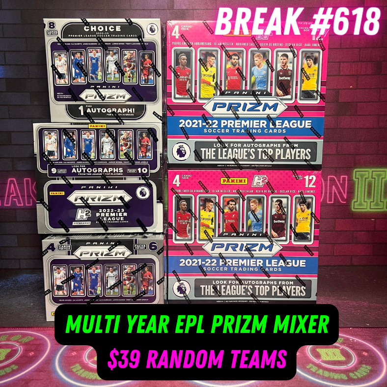 Break 618 - Multi Year EPL Prizm Mixer - 5 Box - $39 Random Teams!