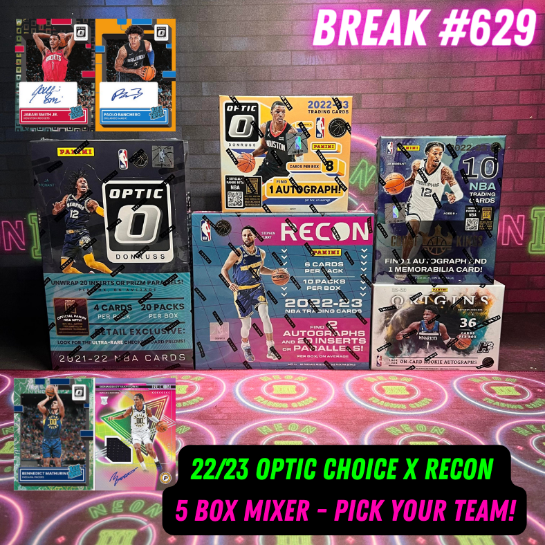 Break 629 - NBA 22/23 Choice Optic x Recon 5 Box Mixer - Pick Your Team!