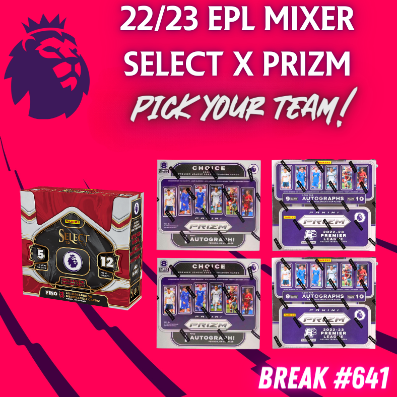 Break 641 - 22/23 Premier League Select x Prizm 5 Box Mixer - Pick Your Team!
