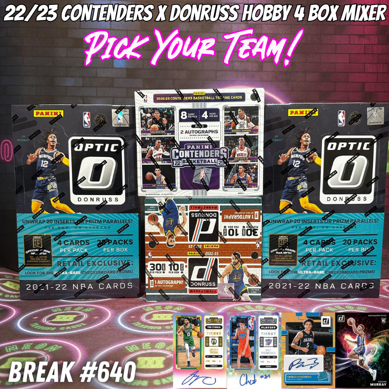 Break 640 - NBA 22/23 Contenders x Donruss Hobby 4 Box - Pick Your Team!