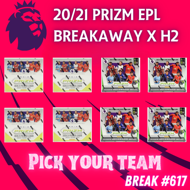 Break 617 - 20/21 EPL Prizm Breakaway x H2 Hybrid 8 Box - Pick Your Team!