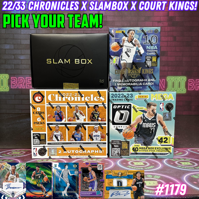 Break 1179 - NBA 22/33 Chronicles x Slambox x Court Kings - Pick Your Team!