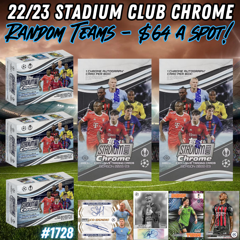 Break 1728 - 22/23 Stadium Club Chrome 5 Box Mixer - RANDOM TEAMS - $64 a spot!