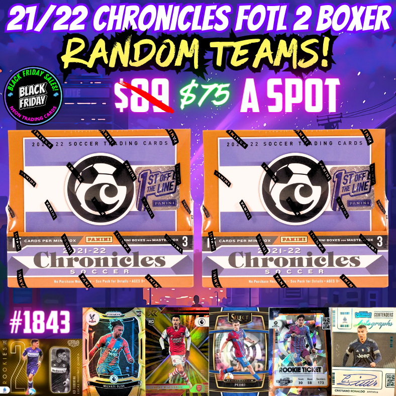 Break 1843 - 2021/22 Chronicles Soccer FOTL 2 Box - Random Teams - $89 a spot!