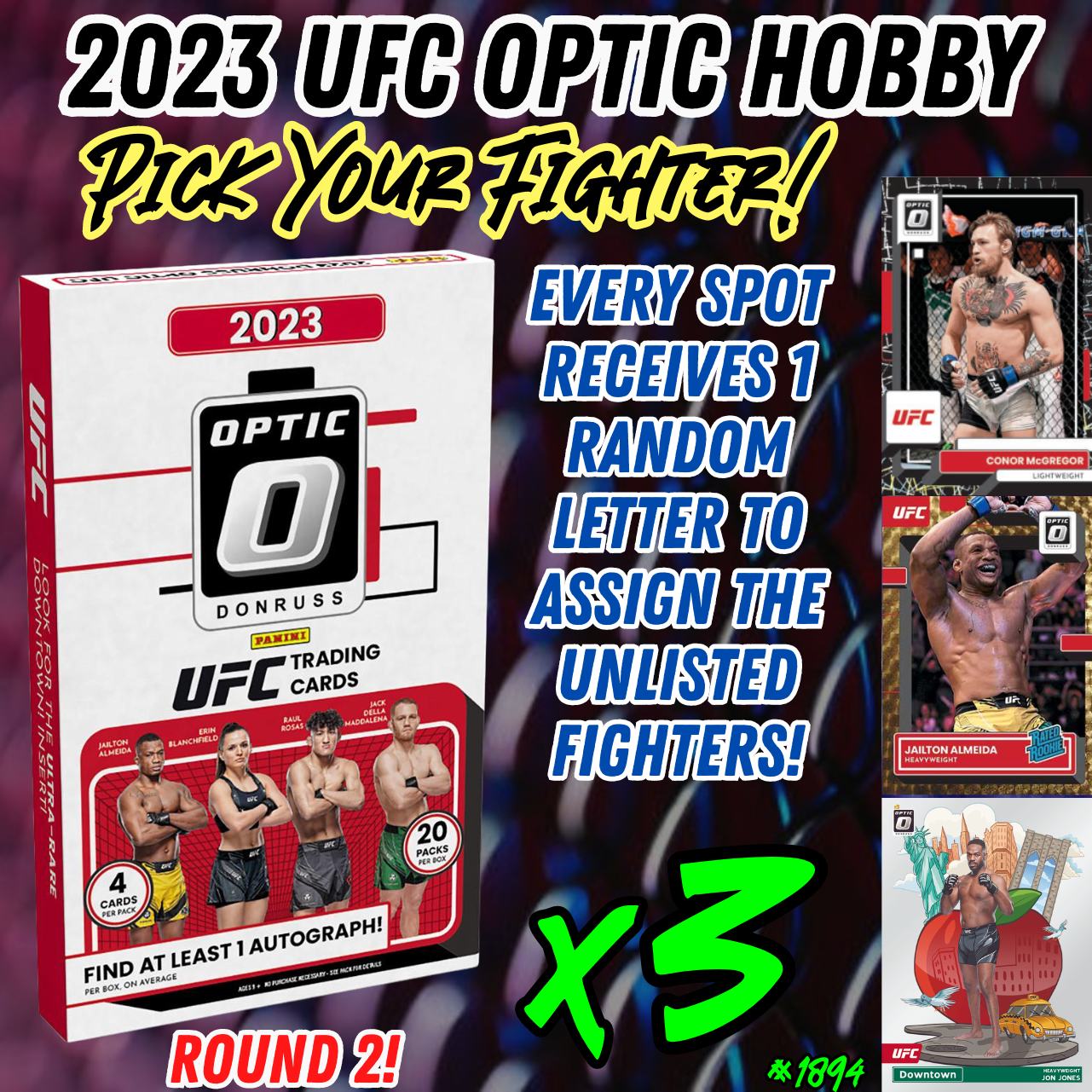 Break 1894 - 2023 Panini UFC Optic Hobby - 3 Box ROUND 2 - Pick Your Fighter & Random Letter!