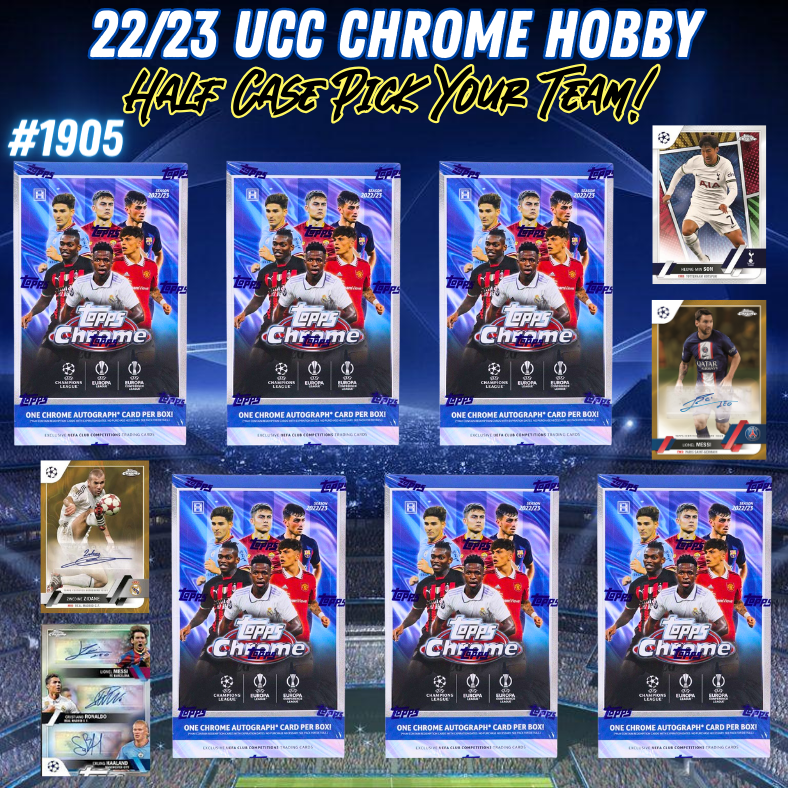 Break 1905 - 22/23 Topps UEFA Club Competitions CHROME Hobby - Half Case - Pick Your Player / Team