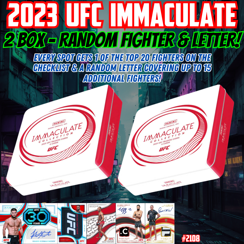 Break 2108 - 2023 UFC Immaculate - 2 Box - Random Fighter & Letter - $99 a spot!
