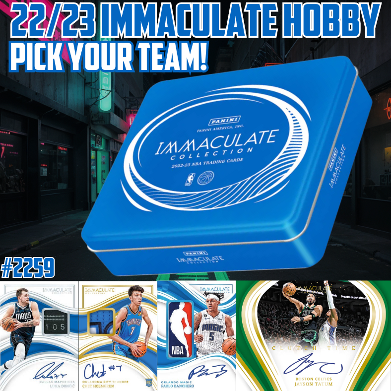 Break 2259 - NBA 22/23 Immaculate Hobby - Pick Your Team!