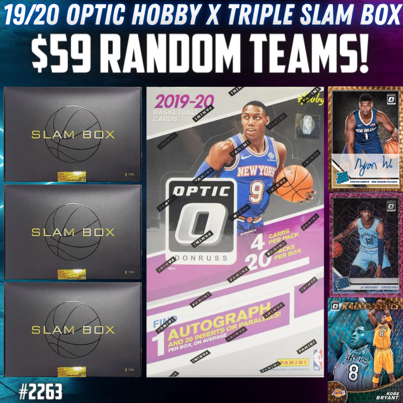 Break 2263 - NBA 19/20 Optic Hobby x Triple Slam Box - $59 Random Teams!