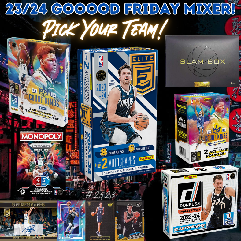 Break 2523 - Goooood Friday 23/24 NBA Pick Your Team Mixer ft Elite, Court Kings, Prizm, Choice & Slam!