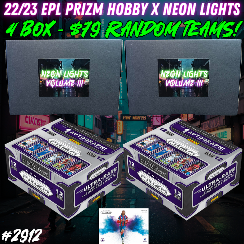 Break 2912 - 22/23 EPL Prizm Hobby x Neon Lights Vol.3 - $79 Random Teams!