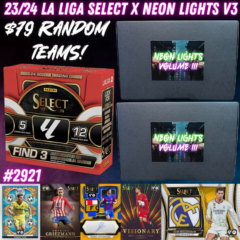 Break 2921 - 23/24 La Liga Select x Neon Lights Volume 3 - Random Teams!