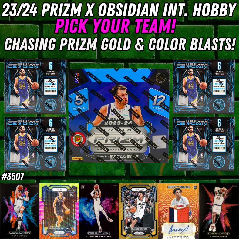 Break 3507 - 23/24 Prizm x Obsidian International Hobby - Pick Your Team!