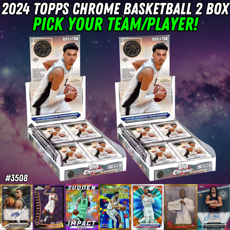 Break 3508 - 2024 Topps Chrome Basketball 2 Box - Pick Your Team/Player!