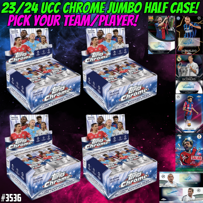 Break 3536 - 23/24 UEFA Club Comp. Chrome JUMBO - Half Case - Pick Your Team!