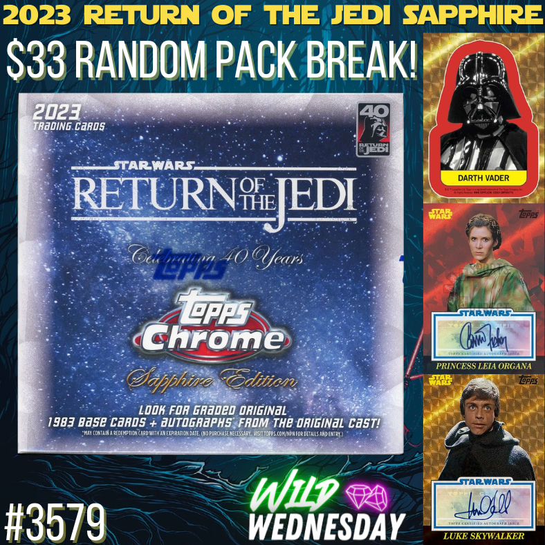 Break 3579 - 2023 Star Wars Return of the Jedi Sapphire - $33 Random Pack!