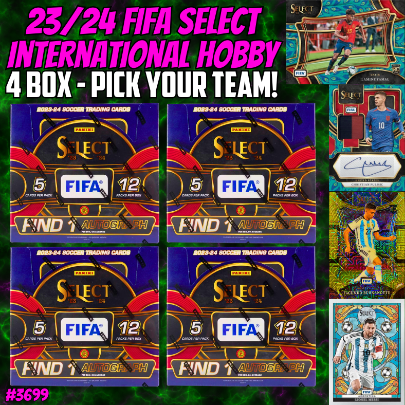 Break 3699 - 23/24 FIFA Select International Hobby - 4 Box - Pick Your Team!