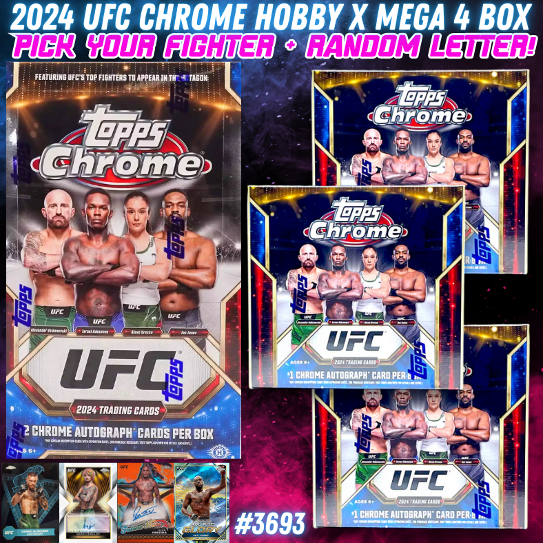 Break 3693 - 2024 UFC Chrome Hobby x Mega 4 Box - Pick Your Fighter + Random Letter!