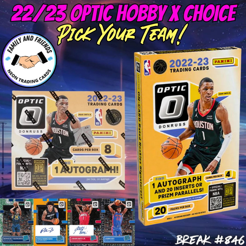 Break 846 - NBA 22/23 Optic Hobby x Choice - Pick Your Team!