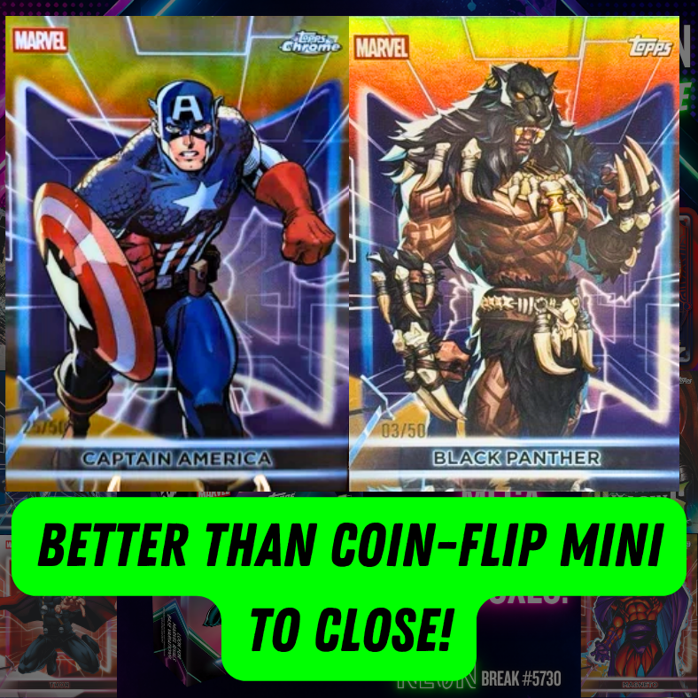 BETTER THAN COIN-FLIP MINI TO CLOSE Break 5730 - 2026 MARVEL NEON Hobby x Mega - DOUBLE Half Case - PYT! ROUND 2!