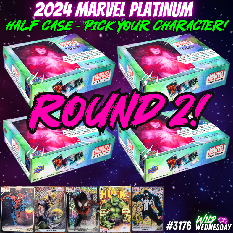 Break 3176 - 2024 Marvel Platinum - HALF CASE - Pick Your Character/Team ROUND 2!