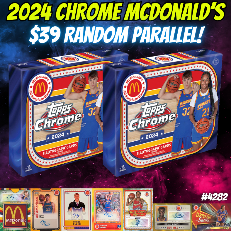 Break 4282 - NBA 2024 Chrome McDonald's All American 2 Box - $39 Random Parallel!