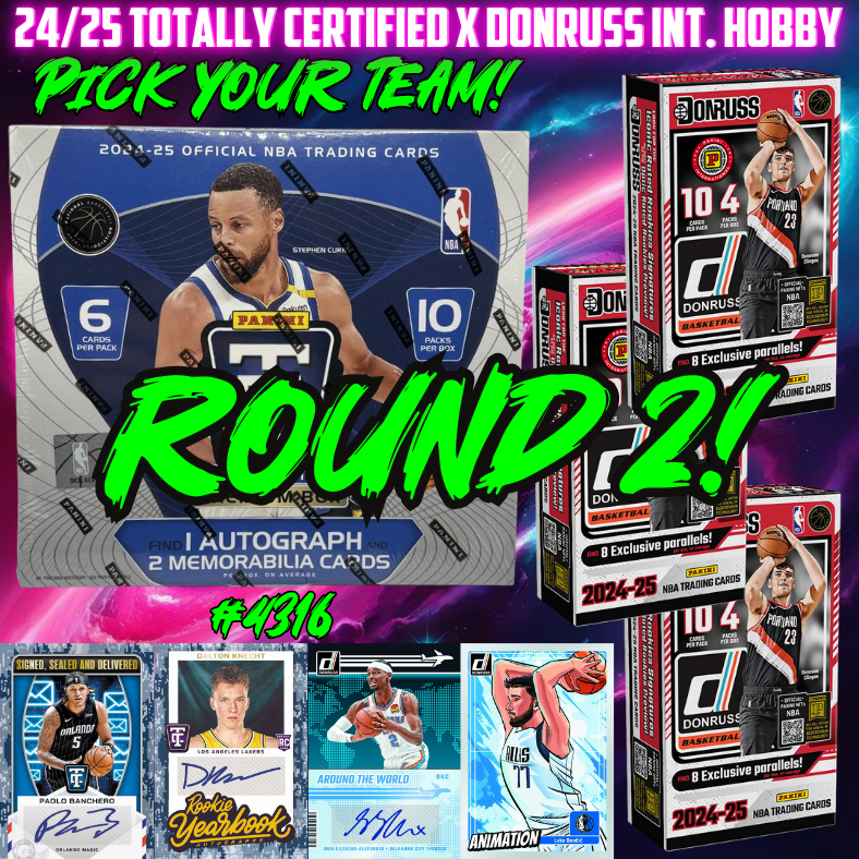 Break 4316 - NBA 24/25 Totally Certified Premium x Donruss Int. Hobby 4 Box - Pick Your Team ROUND 2!