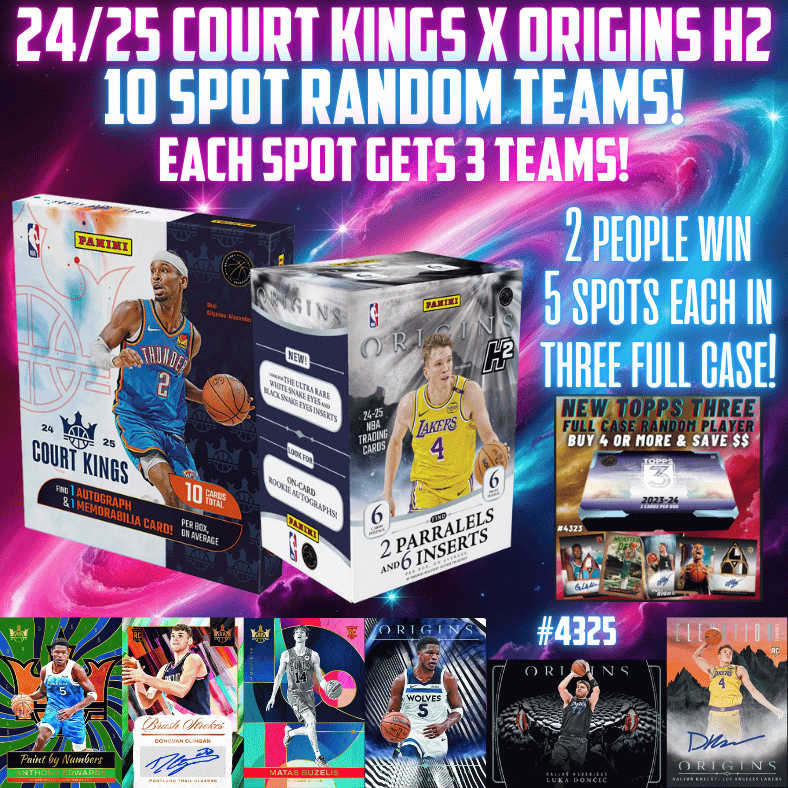 Break 4325 - 10 SPOT MANIA - 24/25 Court Kings Hobby x Origins H2 - Each Spot Gets 3 Teams & $200+ in Giveaways!