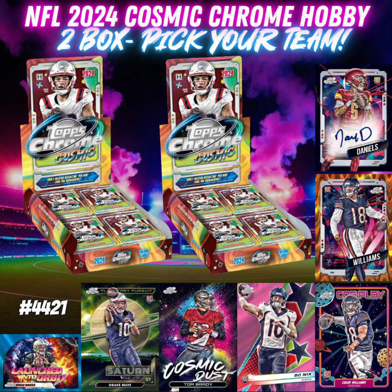 Break 4421 - 2024 NFL Cosmic Chrome Hobby - 2 Box - Pick Your Team!