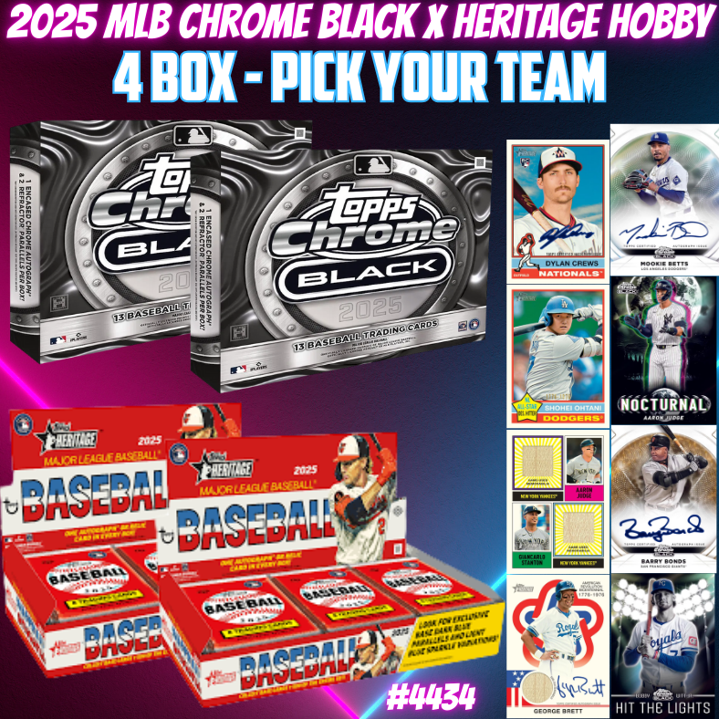 Break 4434 - 2025 MLB Chrome Black x Heritage Hobby 4 Box - Pick Your Team