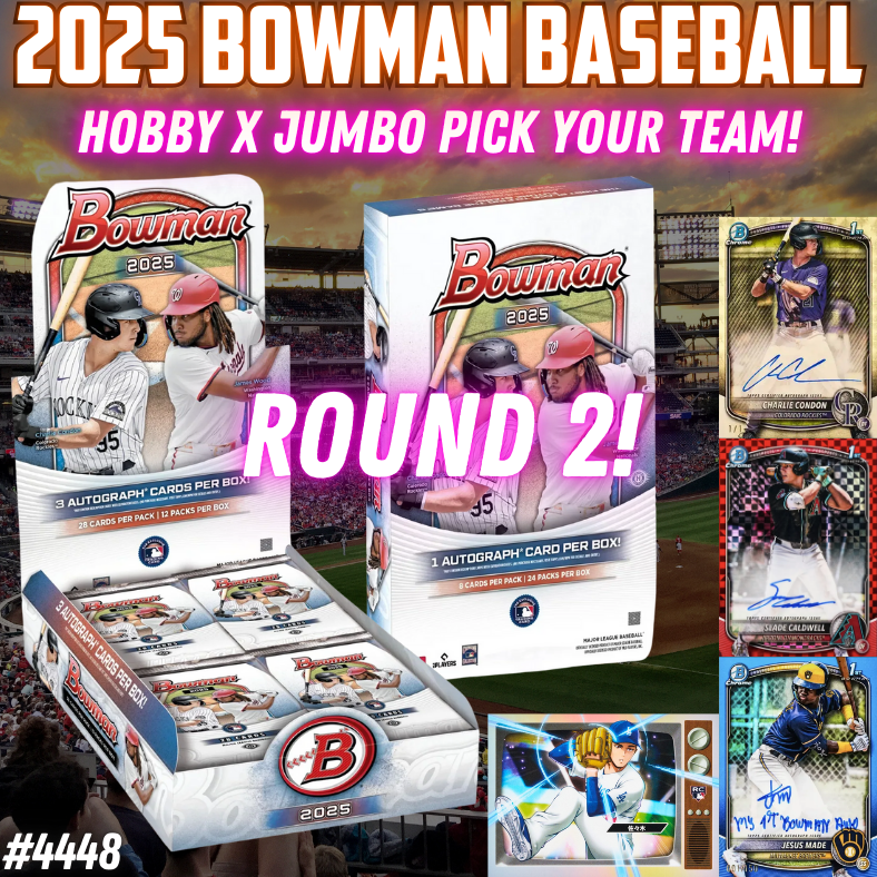 Break 4448 - NEW RELEASE - 2025 Bowman Baseball Hobby x Jumbo - Pick Your Team! ROUND 2!