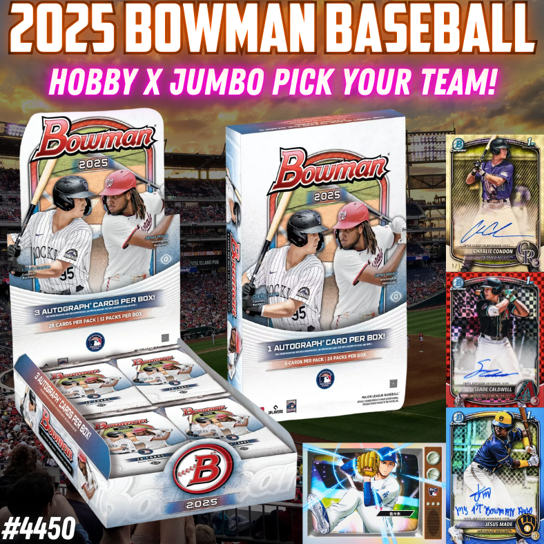 Break 4450 - NEW RELEASE - 2025 Bowman Baseball Hobby x Jumbo - Pick Your Team!