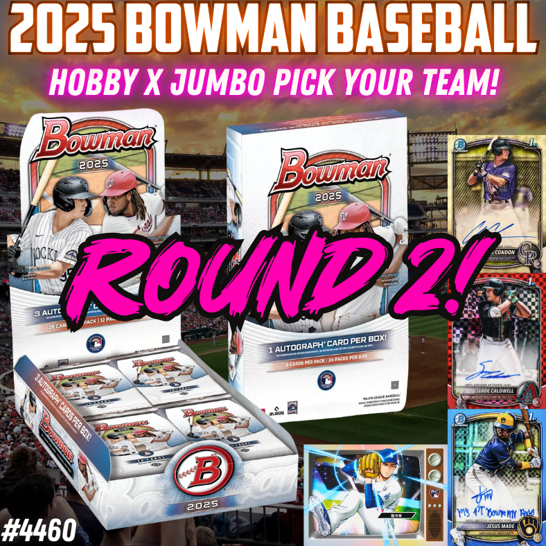 Break 4460 - NEW RELEASE - 2025 Bowman Baseball Hobby x Jumbo - Pick Your Team ROUND 2!