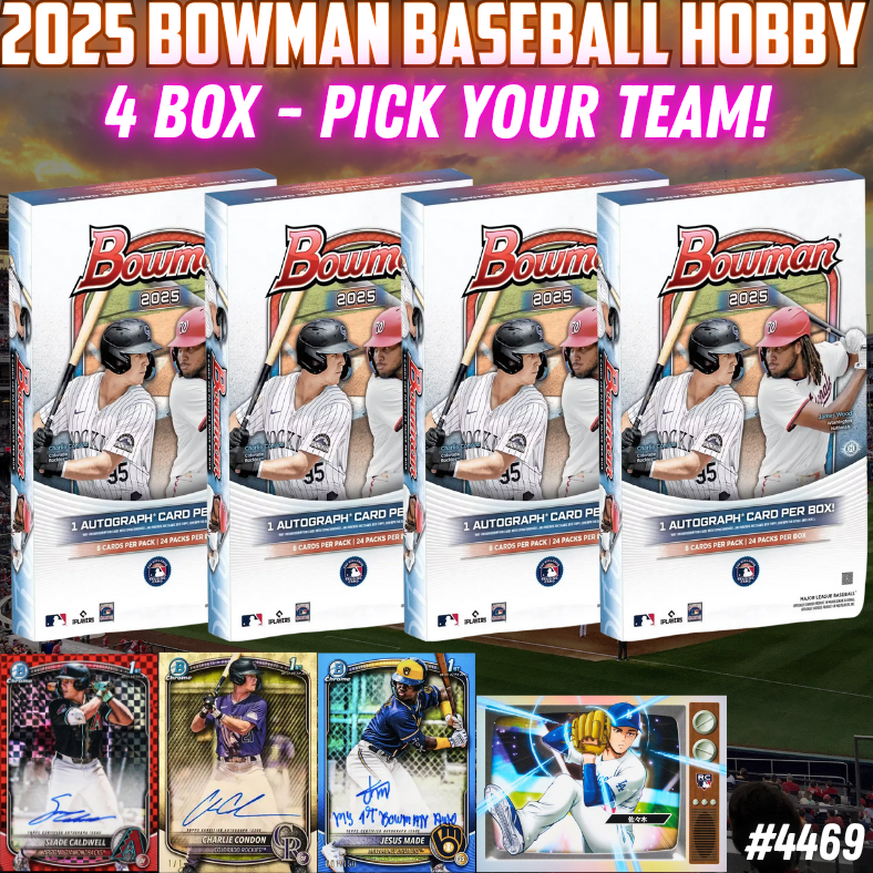 Break 4469 - 2025 MLB Bowman Hobby - 4 Box - Pick Your Team!