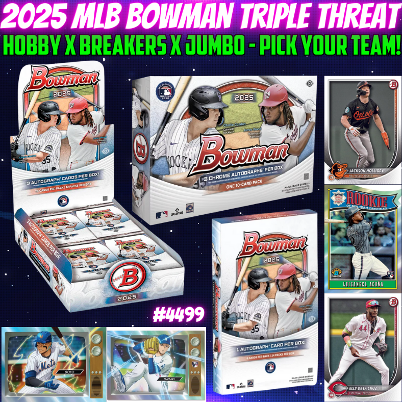 Break 4499 - 2025 MLB Bowman Triple Threat - Hobby x Breakers x Jumbo - Pick Your Team!