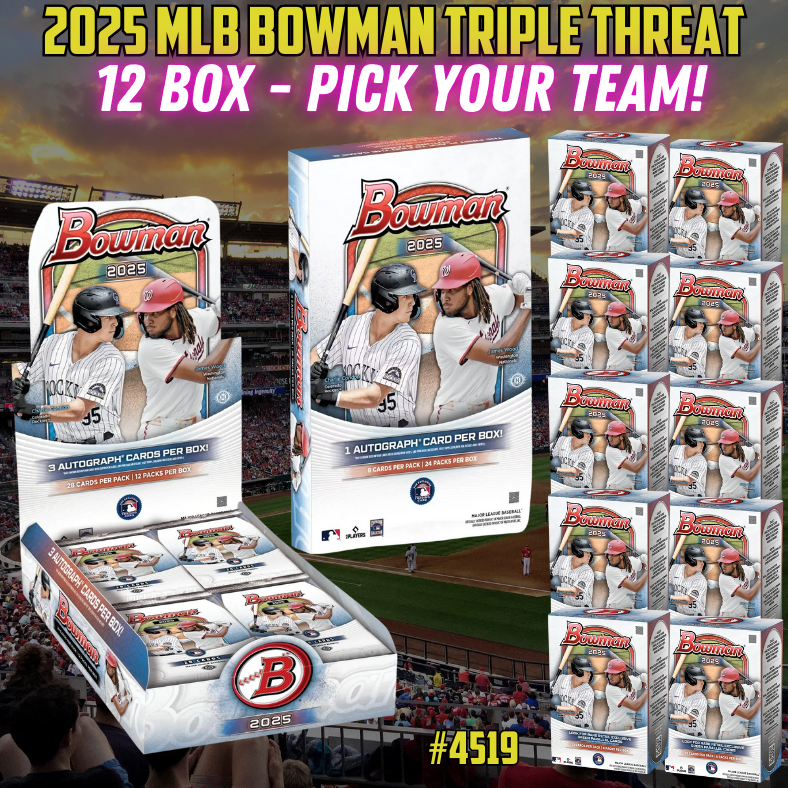 Break 4519 - 2025 MLB Bowman Triple Threat 12 Box Pick Your Team!