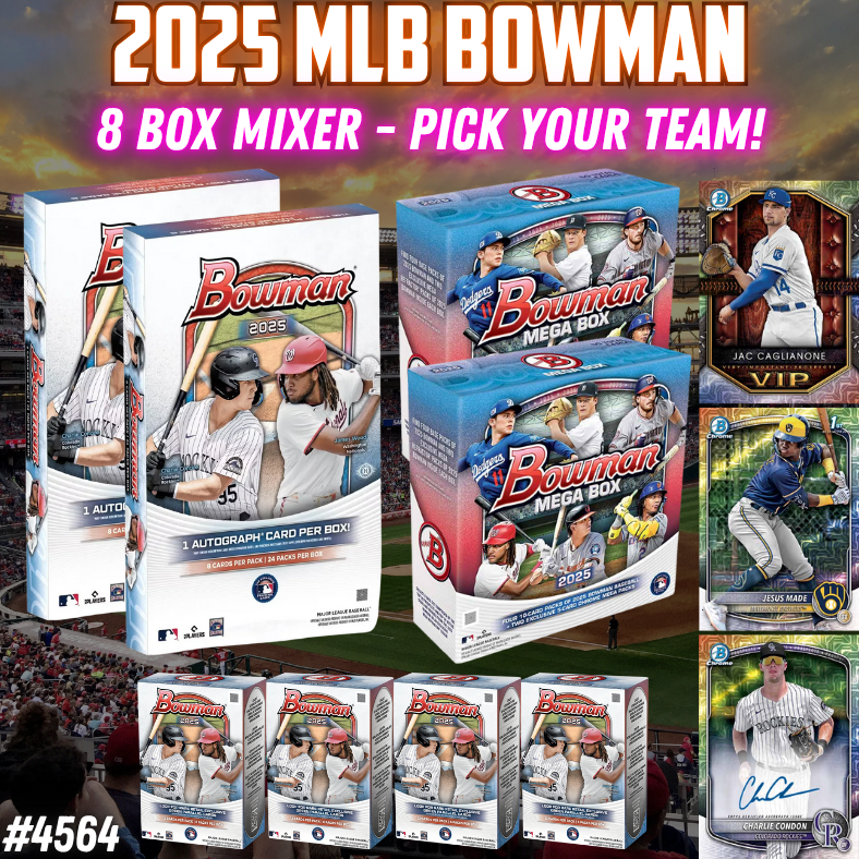 Break 4564 - 2025 MLB Bowman 8 Box Mixer - Pick Your Team!