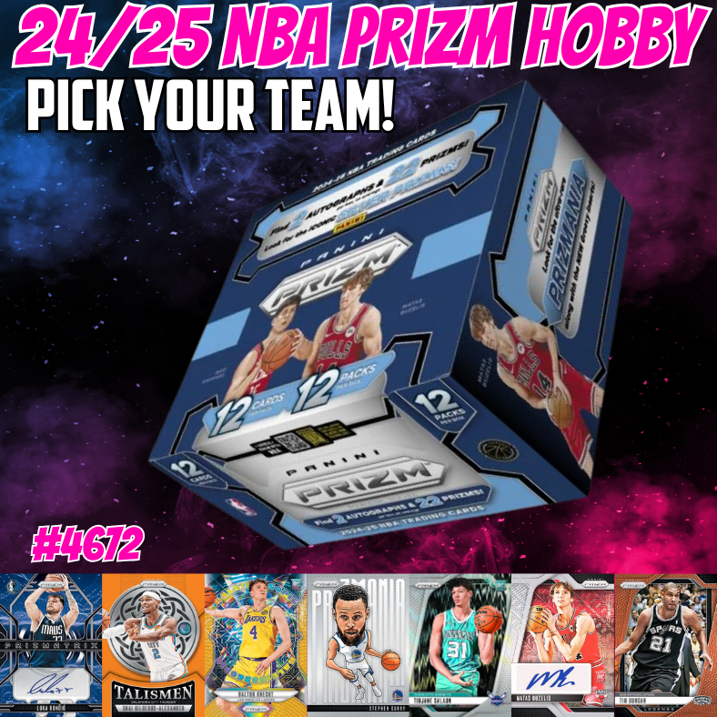 Break 4672 - NBA 24/25 Prizm HOBBY - Pick Your Team!