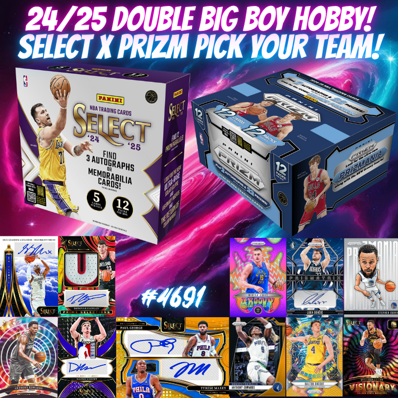 Break 4691 - NBA 24/25 Double BIG BOY Hobby Select x Prizm Pick Your Team!
