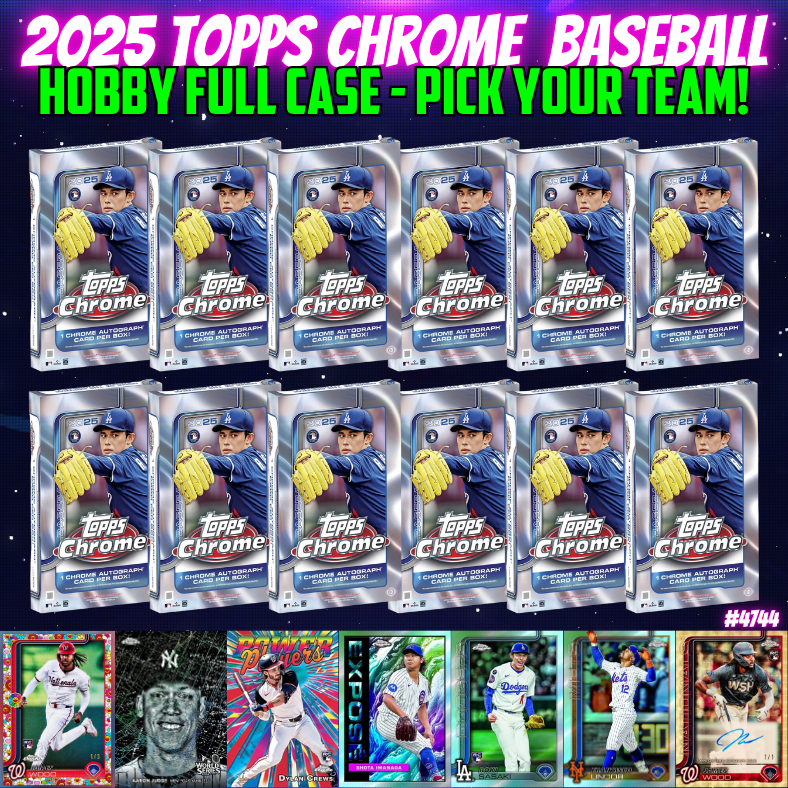 Break 4744 - 2025 MLB Chrome Hobby - FULL CASE - Pick Your Team!