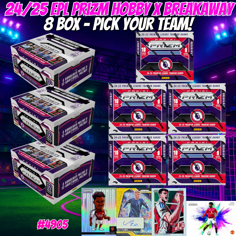 Break 4905 - 24/25 EPL Prizm Hobby x Breakaway - 8 BOX - Pick Your Team!