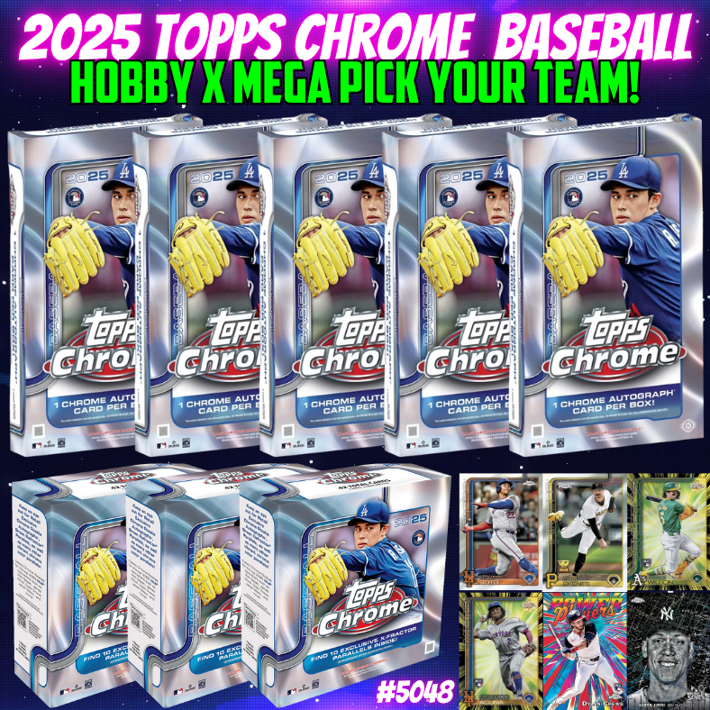 Break 5048 - 2025 MLB Chrome Hobby x Mega Pick Your Team!