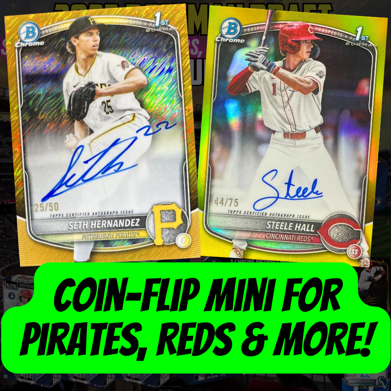 Coin-Flip Mini for Pirates, Reds & More in Break 5281 - 2025 Bowman Draft MLB Super Jumbo, Breakers, Hobby & Mega Mixer - PYT!