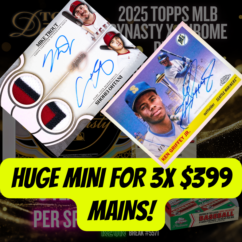 HUGE MINI FOR 3X $399 MAINS IN Break 5571 - 2025 Topps MLB Dynasty x Chrome Plat - 10 SPOT RANDOM !