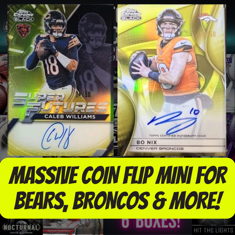 MASSIVE Coin Flip Mini for Bears, Broncos & More in Break 5596 - 2025 Topps Chrome Black Football HOBBY - HALF CASE - PYT!